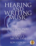 Hearing and Writing Music: Professional Training for Today's Musician 