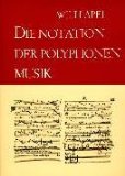 Die Notation der polyphonen Musik 900 - 1600